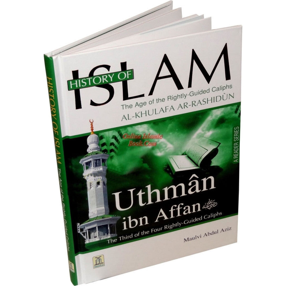 History Of Islam A Reader Series Uthman ibn Affan (RA) By Molvi Abdul Aziz
ISBN: 9786035000796