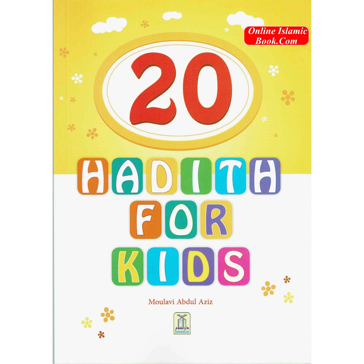 20 Hadith for Kids By Molvi Abdul Aziz
ISBN: 9786035002103