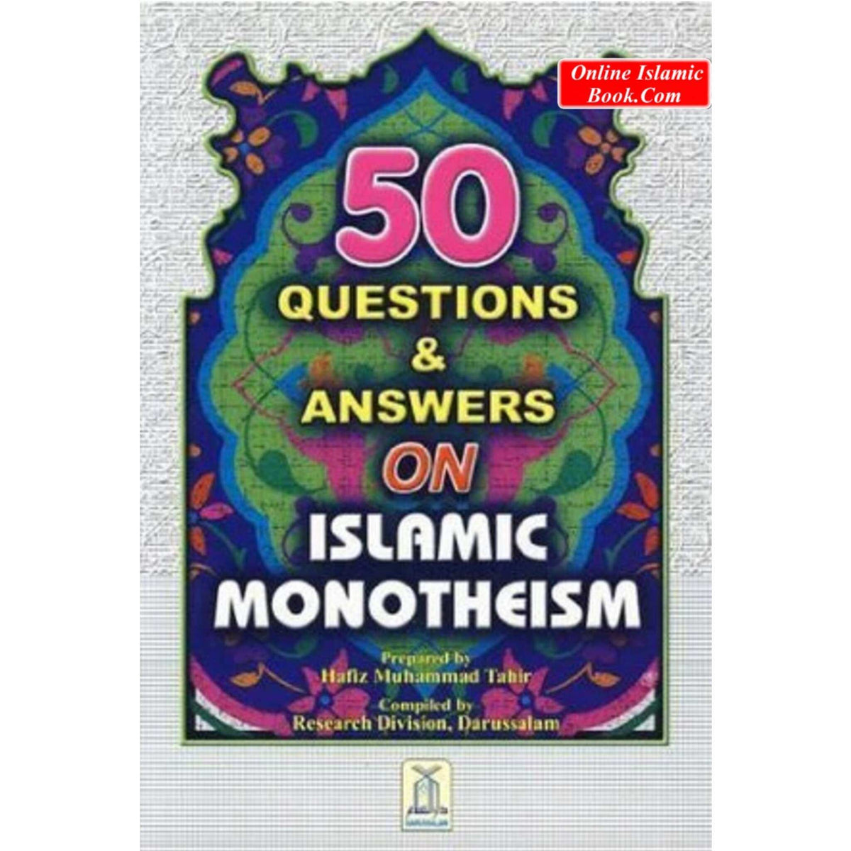 50 Questions & Answers on Islamic Monotheism
ISBN: 9789960740393