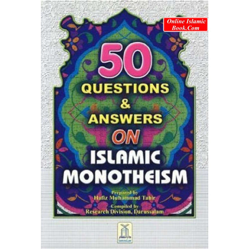 50 Questions & Answers on Islamic Monotheism
ISBN: 9789960740393