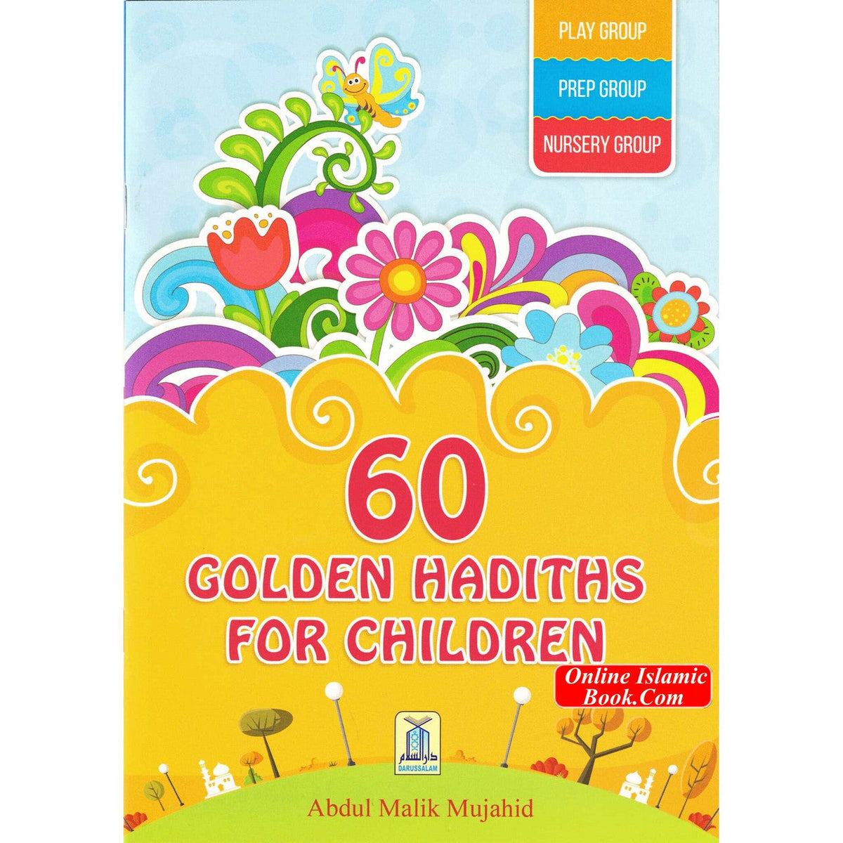 60 Golden Hadiths for Children by Abdul Malik Mujahid
ISBN: 9786035004367