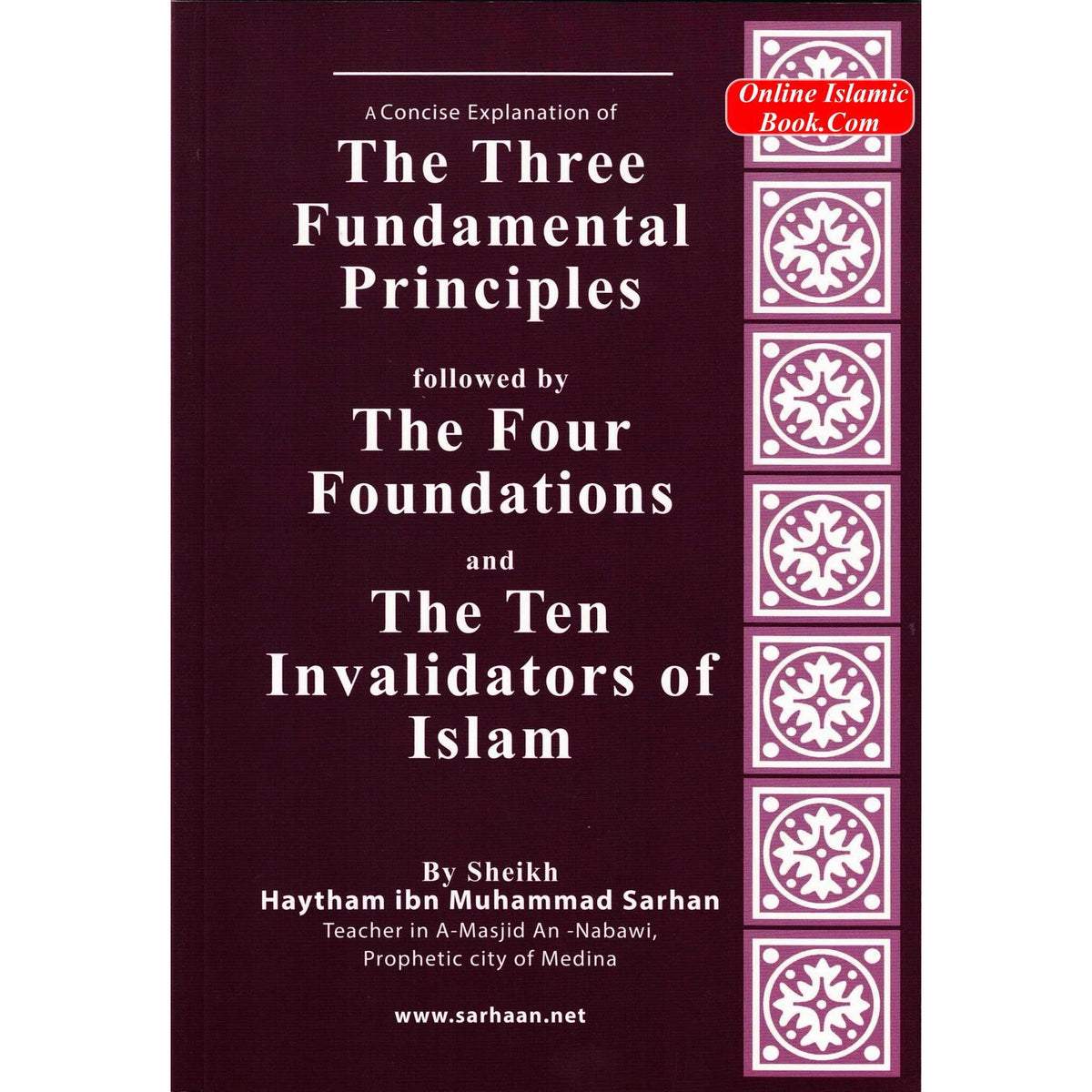 Book cover of A Concise Explanation of The Three Fundamental Principles by Sheikh Haytham Ibn Sarhan focusing on Islamic foundations and invalidators.