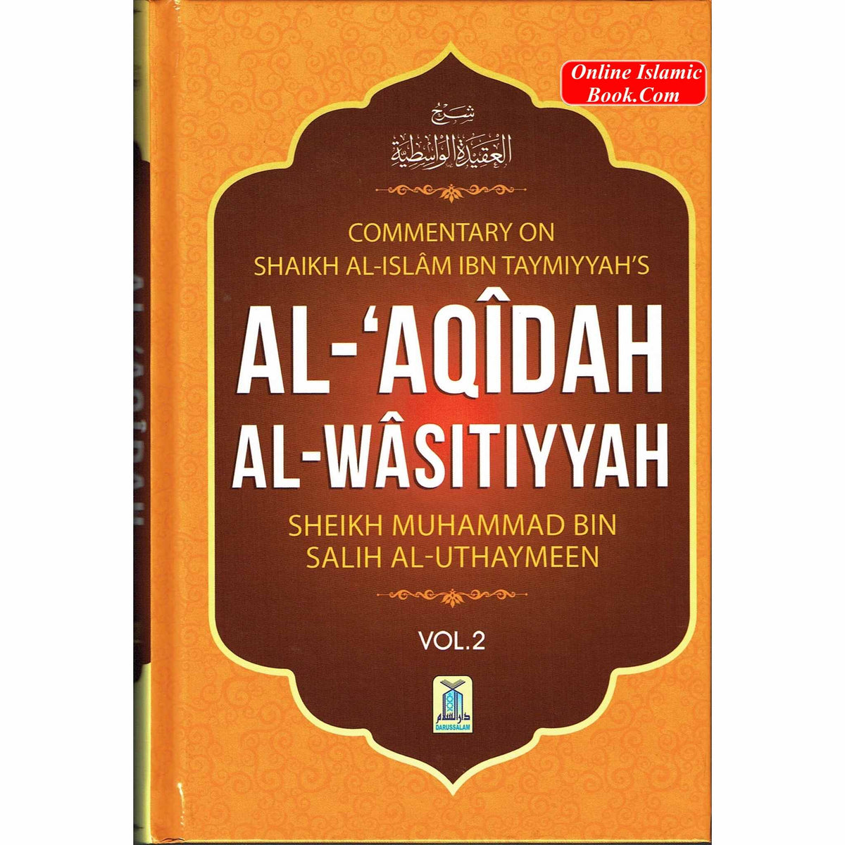 Al-Aqidah Al-Wasitiyyah (2 Vol. Set) By Muhammad bin Salih Al-Uthaimeen
ISBN: 9786035000826