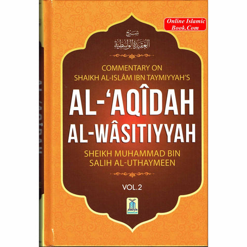 Al-Aqidah Al-Wasitiyyah (2 Vol. Set) By Muhammad bin Salih Al-Uthaimeen
ISBN: 9786035000826