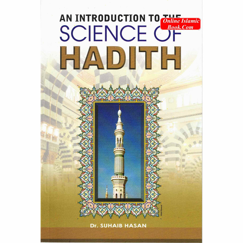 An Introduction to the Science of Hadith By Suhaib Hasan
ISBN: 9789960740614
