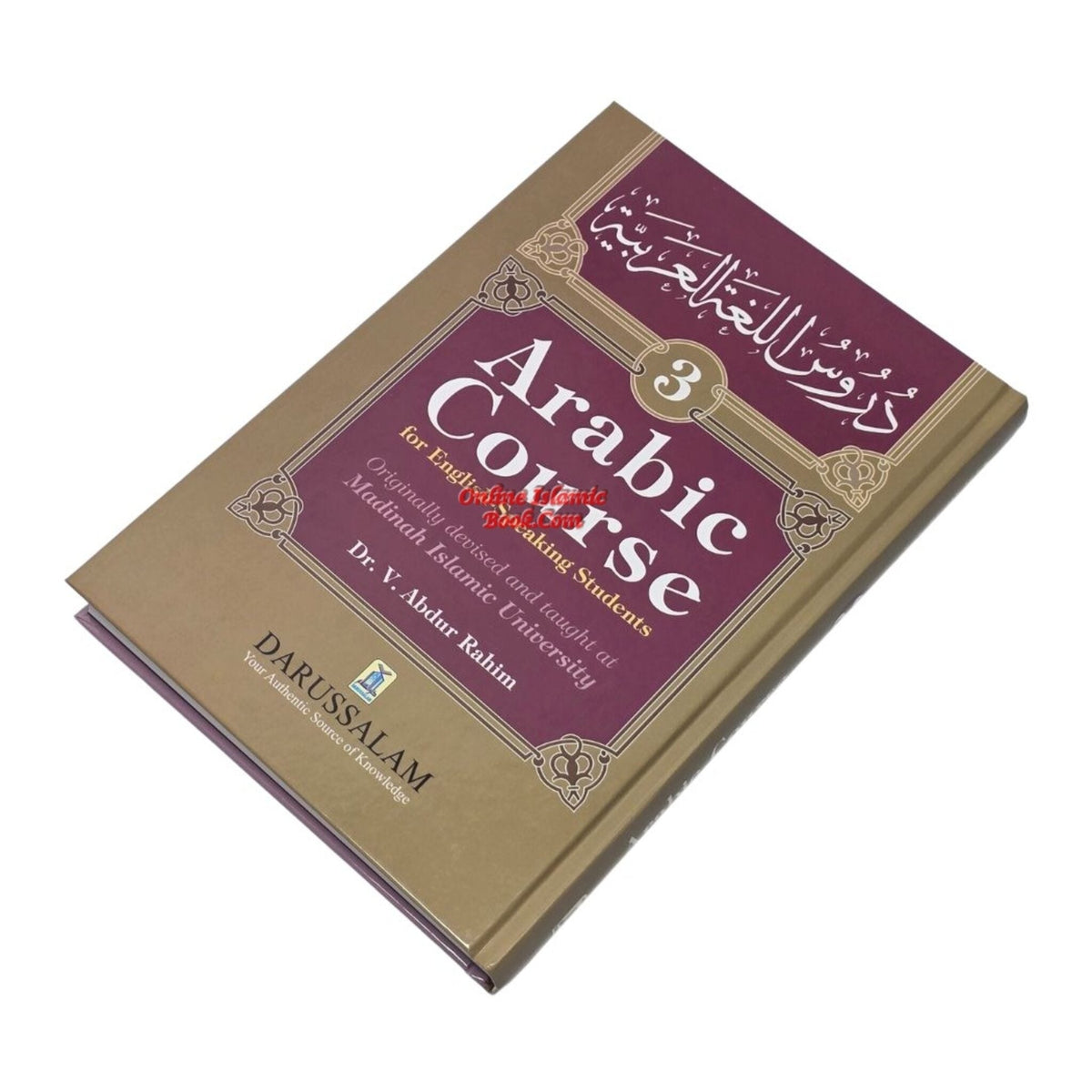 Arabic Course 3 Volume Set for English-Speaking Students By Dr. V. Abdur Rahim
ISBN: 9789960986067