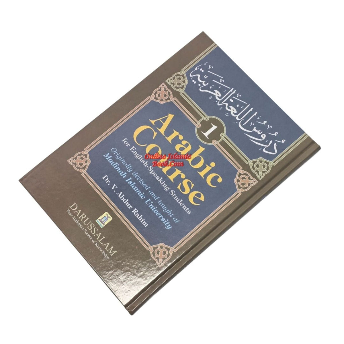 Arabic Course 3 Volume Set for English-Speaking Students By Dr. V. Abdur Rahim
ISBN: 9789960986067