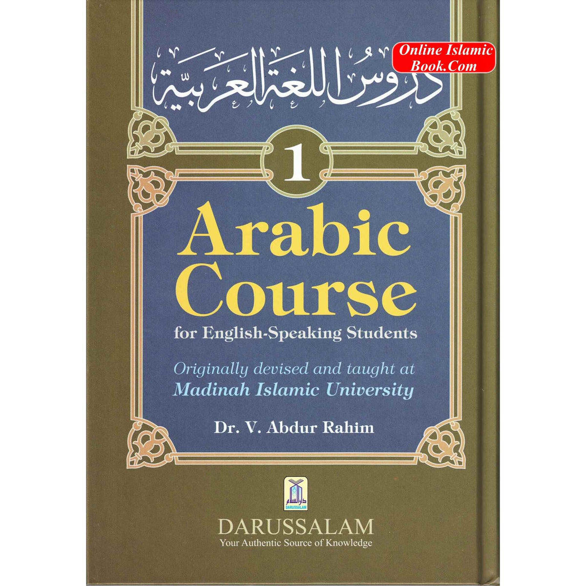 Arabic Course 3 Volume Set for English-Speaking Students By Dr. V. Abdur Rahim
ISBN: 9789960986067