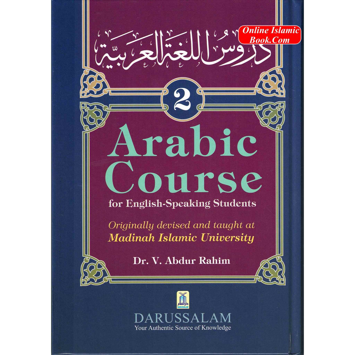 Arabic Course 3 Volume Set for English-Speaking Students By Dr. V. Abdur Rahim
ISBN: 9789960986067