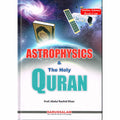 Astrophysics & The Holy Quran By Prof. Abdul Rashid Khan
ISBN: 9780206656652