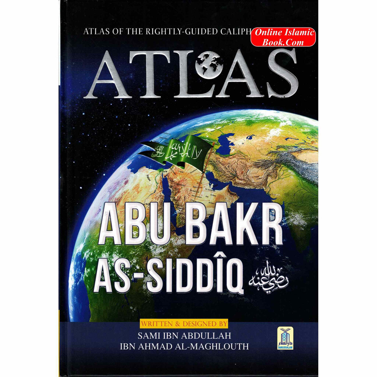 Atlas Of The Rightly Guided Caliphs Series-1 ATLAS: Abu Bakr As-Siddiq By Sami Ibn Abdullah Ibn Ahmad Al-Maghlouth
ISBN: 9786035004541