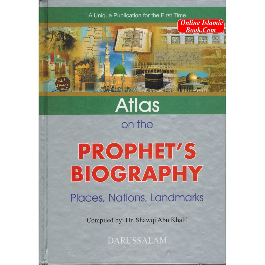 Atlas on the Prophets Biography By Shawqi Abu Khalil
ISBN: 9789960897714