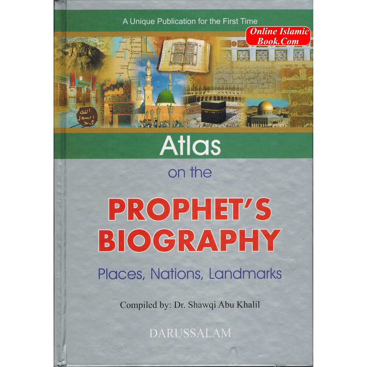 Atlas on the Prophets Biography By Shawqi Abu Khalil
ISBN: 9789960897714