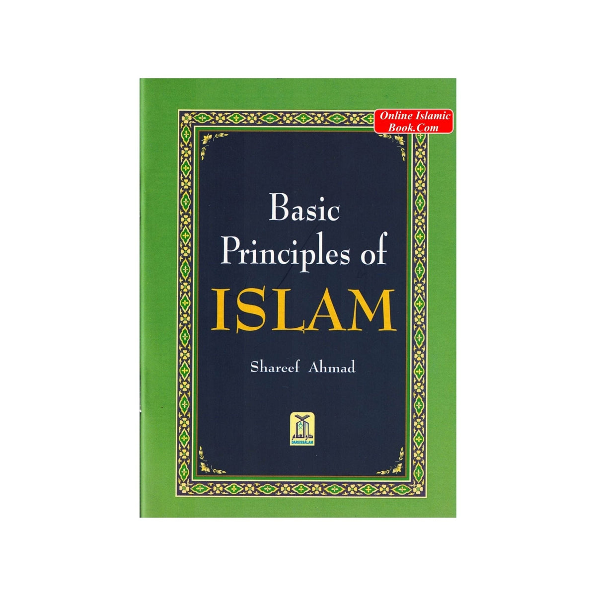 Basic Principles of ISLAM By Shareef Ahmad
ISBN: 9789960717487,9960717488