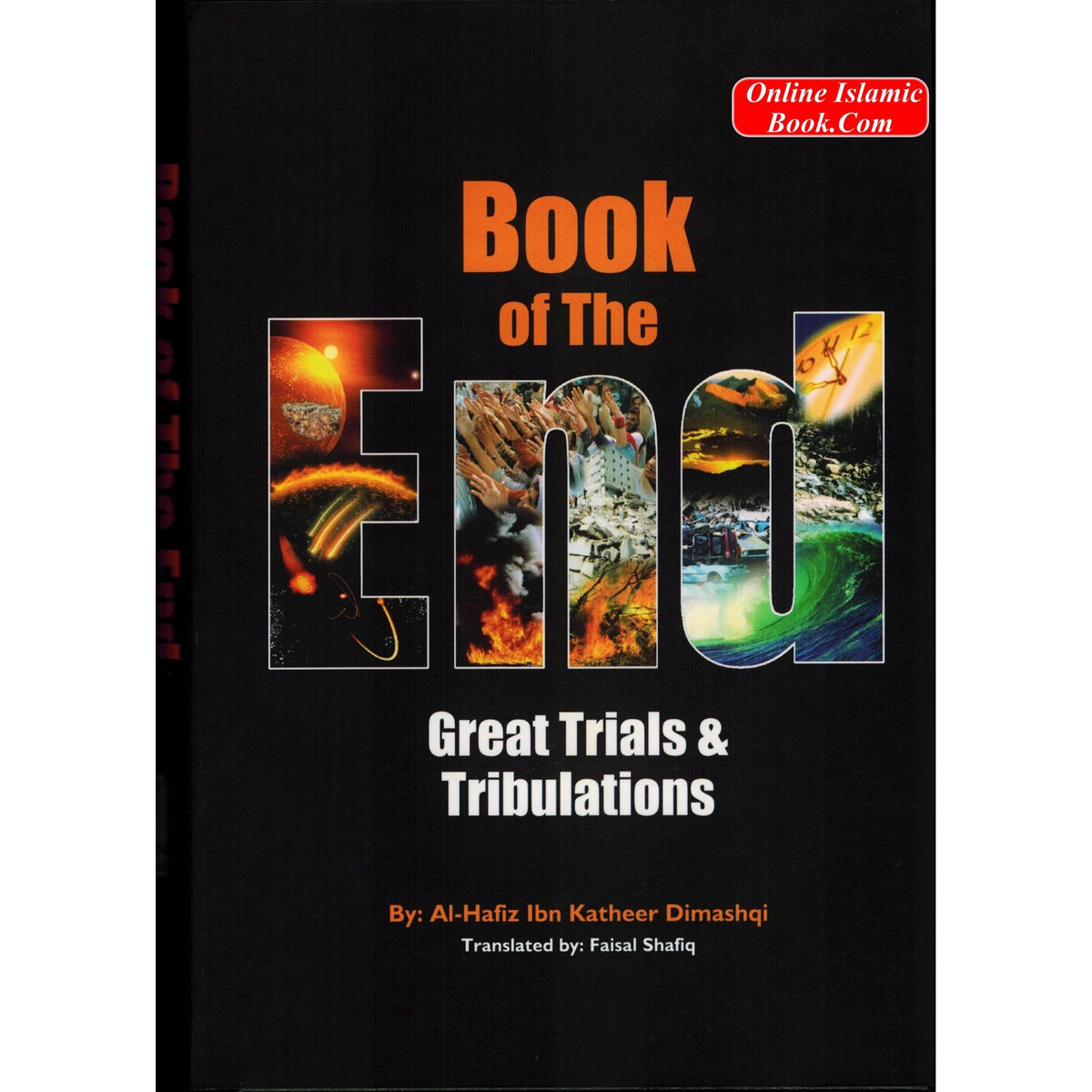 Book of the End - Great Trials & Tribulations By Hafiz Ibn Katheer
ISBN: 9789960971506
