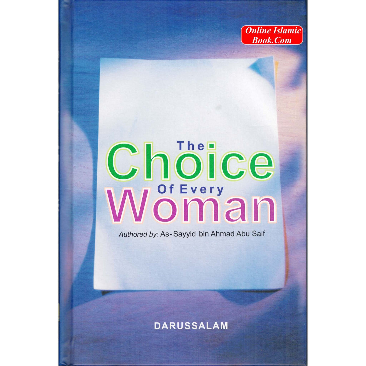 Choice of Every Woman By As-Sayyid bin Ahmad Abu Saif
ISBN: 9789960899152