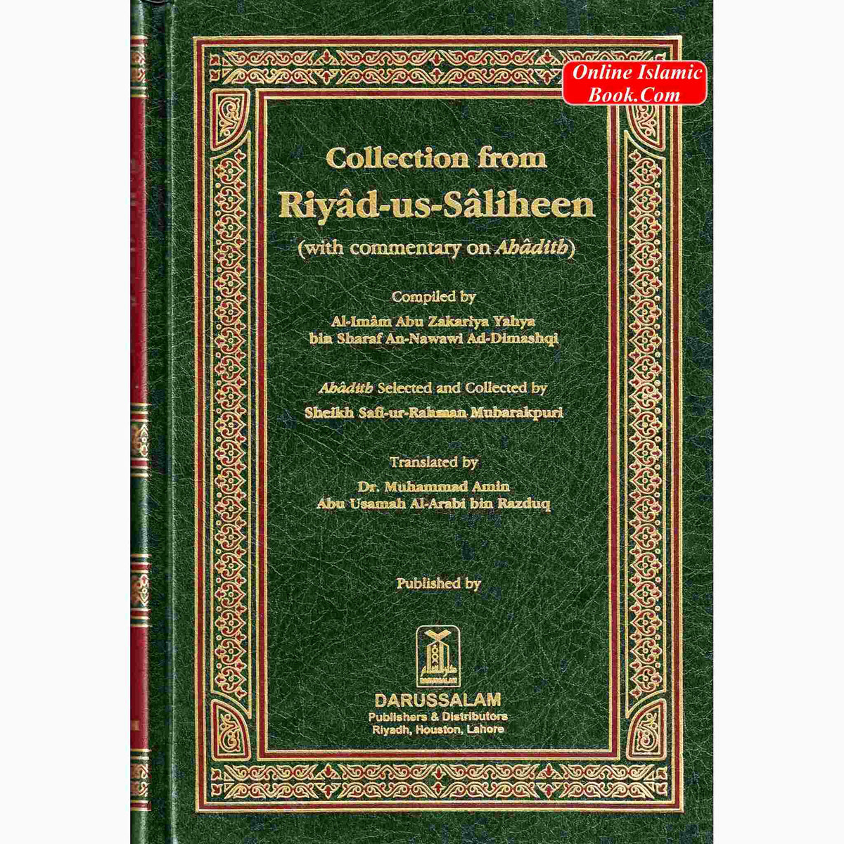 Collection from Riyad us Saliheen Standard Size By Imam An-Nawawi
ISBN: 9781891540042