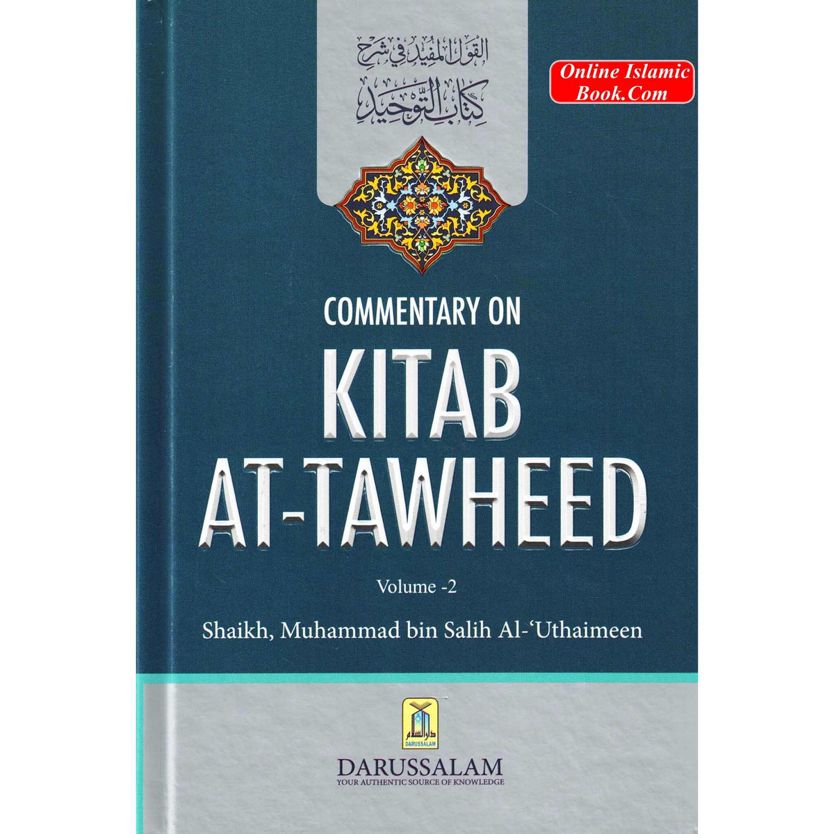Commentary on Kitab At Tawheed (2 Vol Set) By Muhammad bin Salih Al-Uthaimeen
ISBN: 9786035003100