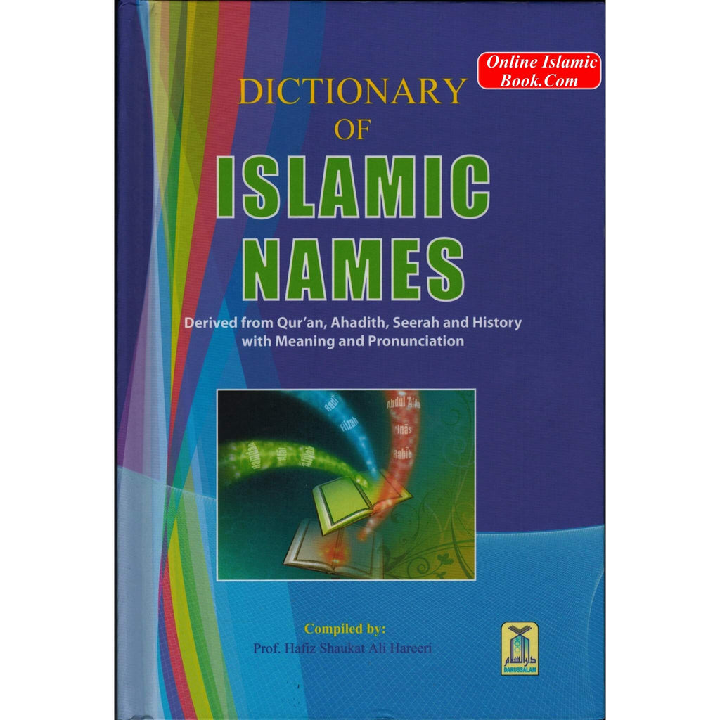 Dictionary of Islamic Names By Prof. Hafiz Shaukat Ali Hareeri
ISBN: 9786035000291