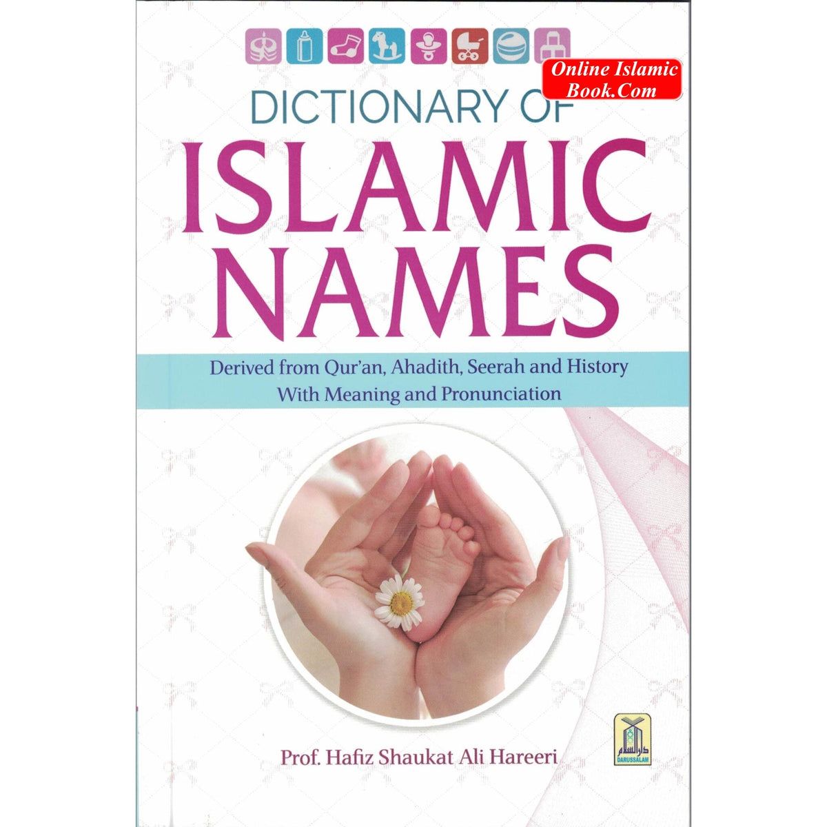 Dictionary of Islamic Names By Hafiz Shaukat Ali Hareeri
ISBN: 9782987467793