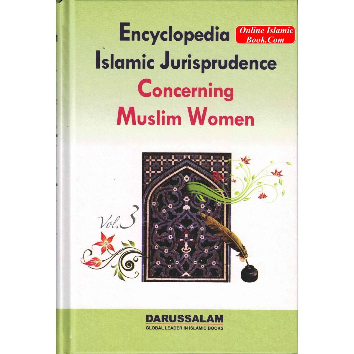 Encyclopedia of Islamic Jurisprudence Concerning Muslim Women 3 Vol. Set By Yusuf Al-Hajj Ahmad
ISBN: 9786035000482