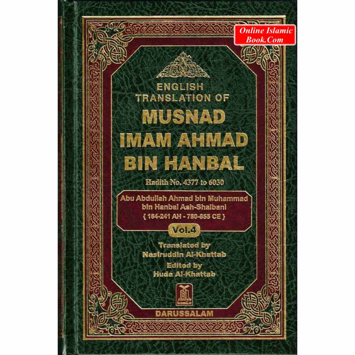 English Translation of Musnad Imam Ahmad Bin Hanbal Vol 4 (Hadith 4377-6030) By Imam Ahmad bin Hanbal
ISBN: 9786035003896