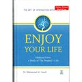 Enjoy Your Life - The Art of Interacting with People As Deduced From a Study of the Prophet's Life (New Edition) By Muhammad Al-Areefi Ph.D.
ISBN: 9786035002042