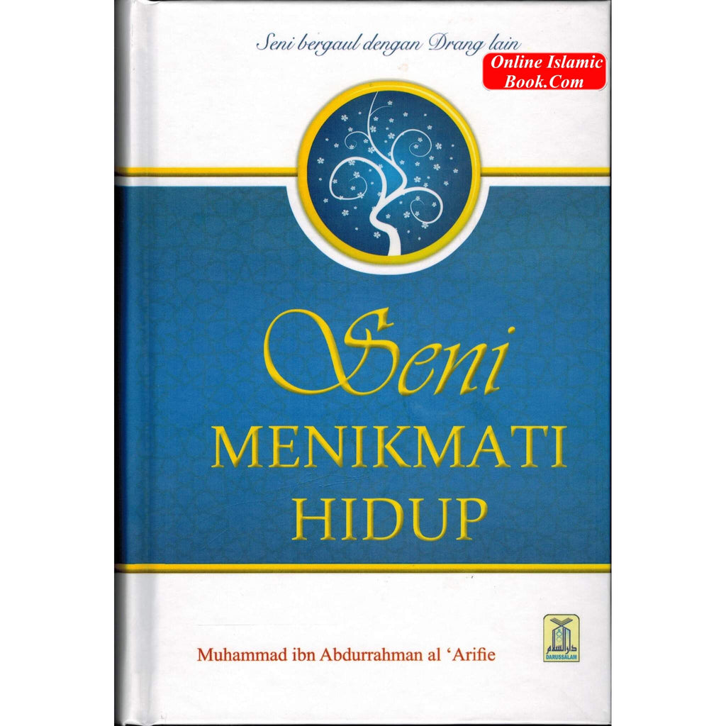 Enjoy Your Life (Indonesian) Seni Menikmati Hidup By Dr.Muhammed AbdurRahaman Al-Arifi