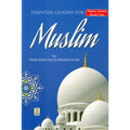Essential Lessons For Every Muslim By Abdul Aziz bin Abdullah bin Baz
ISBN: 9782987459200