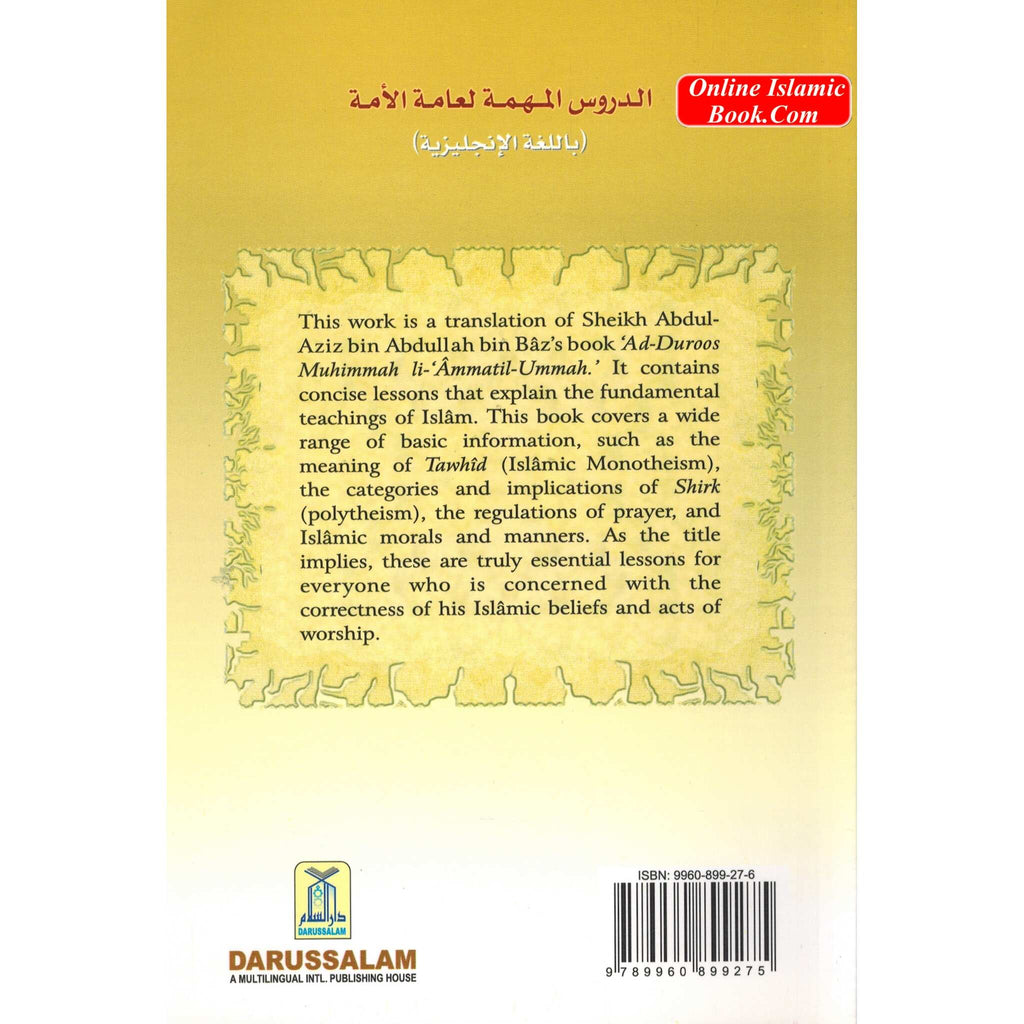 Essential Lessons for Every Muslim By Abdul Aziz bin Abdullah bin Baz
ISBN: 9789960899275