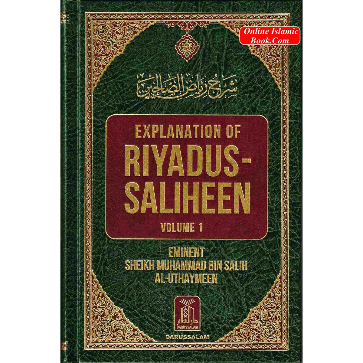 Explanation of Riyadus-Saliheen Vol 1 & 2, Sharh Riyad-us-Saliheen By Sheikh Muhammad Bin Salih Al-Uthaymeen ISBN: 9786035003780