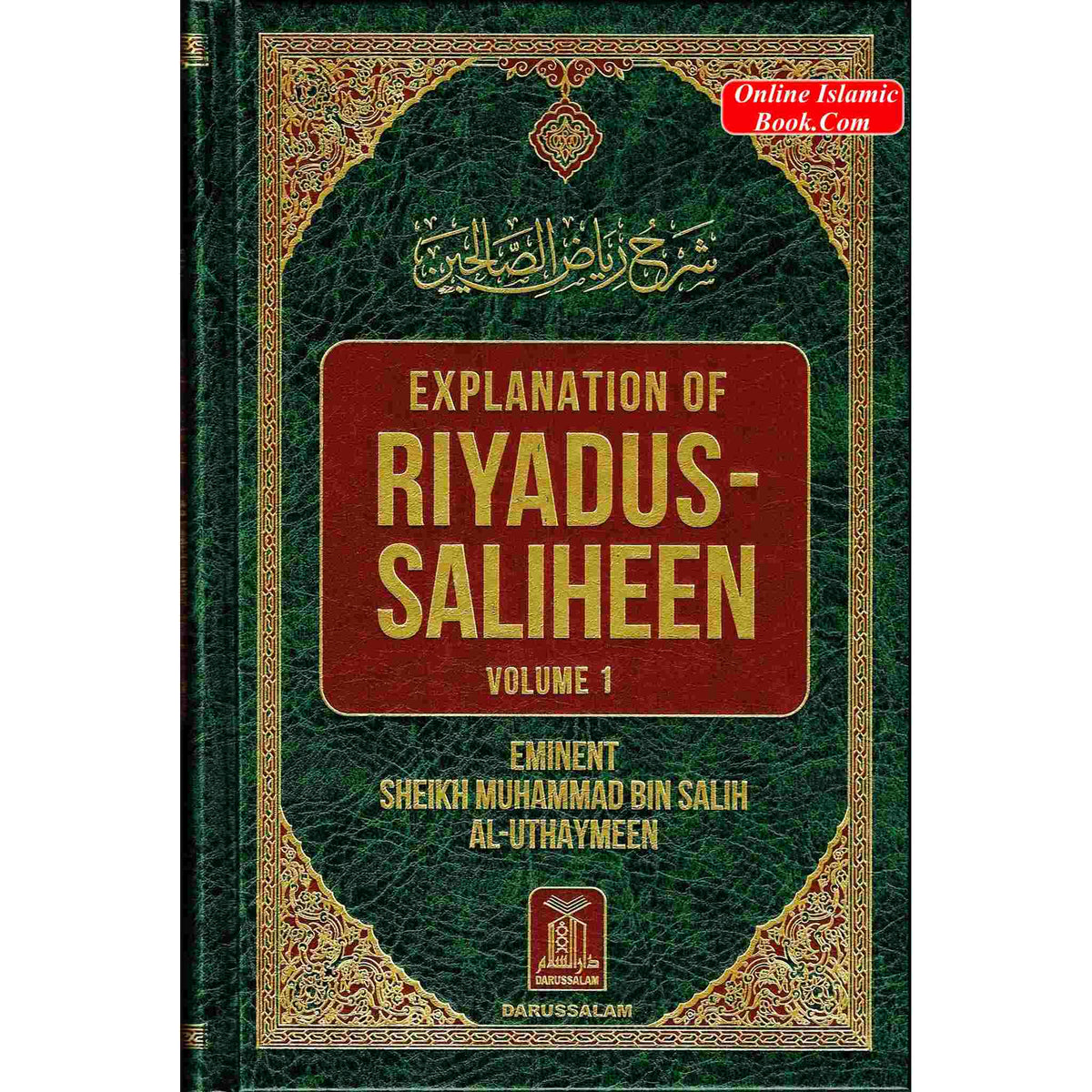 Explanation of Riyadus-Saliheen Vol 1 & 2, Sharh Riyad-us-Saliheen By Sheikh Muhammad Bin Salih Al-Uthaymeen ISBN: 9786035003780