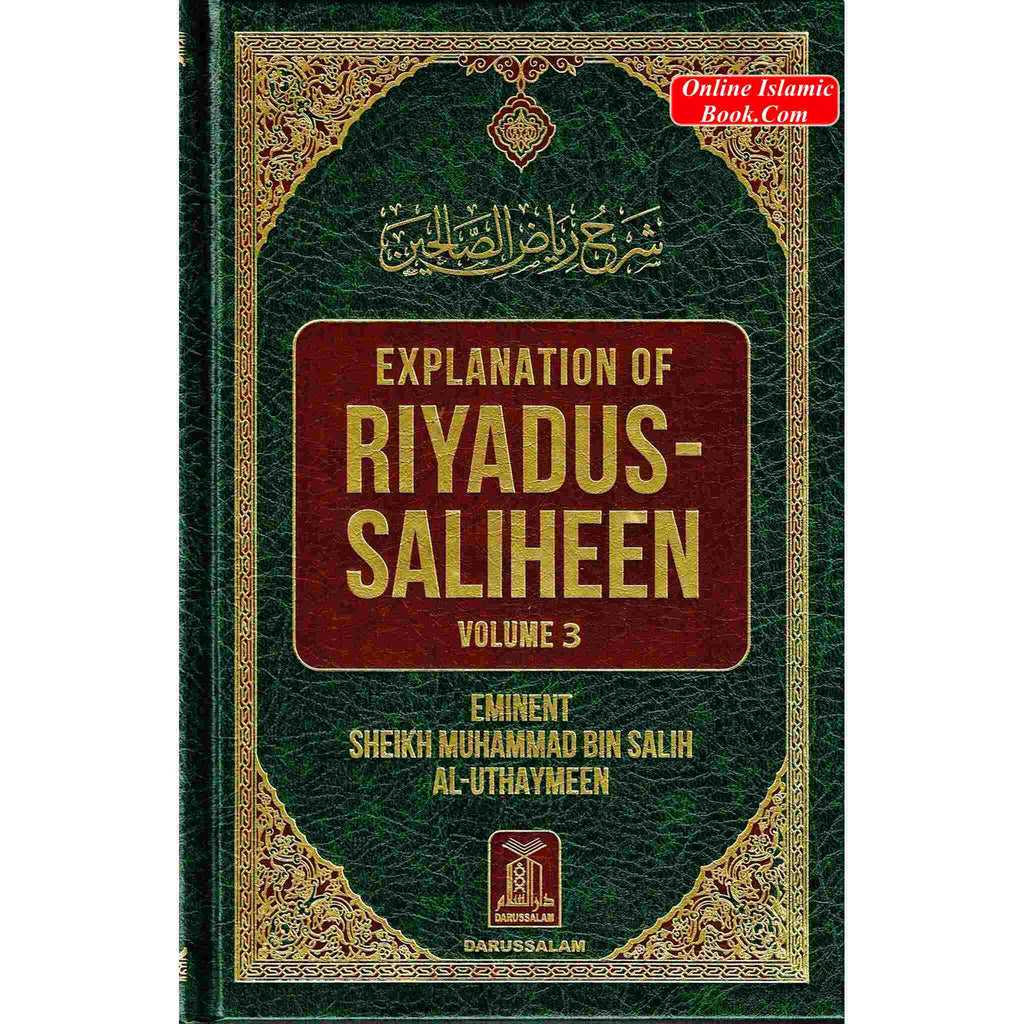 Explanation of Riyad-us-Saliheen Vol 3 and 4-Salih Uthaymeen By Sheikh Muhammad Bin Salih Al-Uthaymeen ISBN: 9786035004176