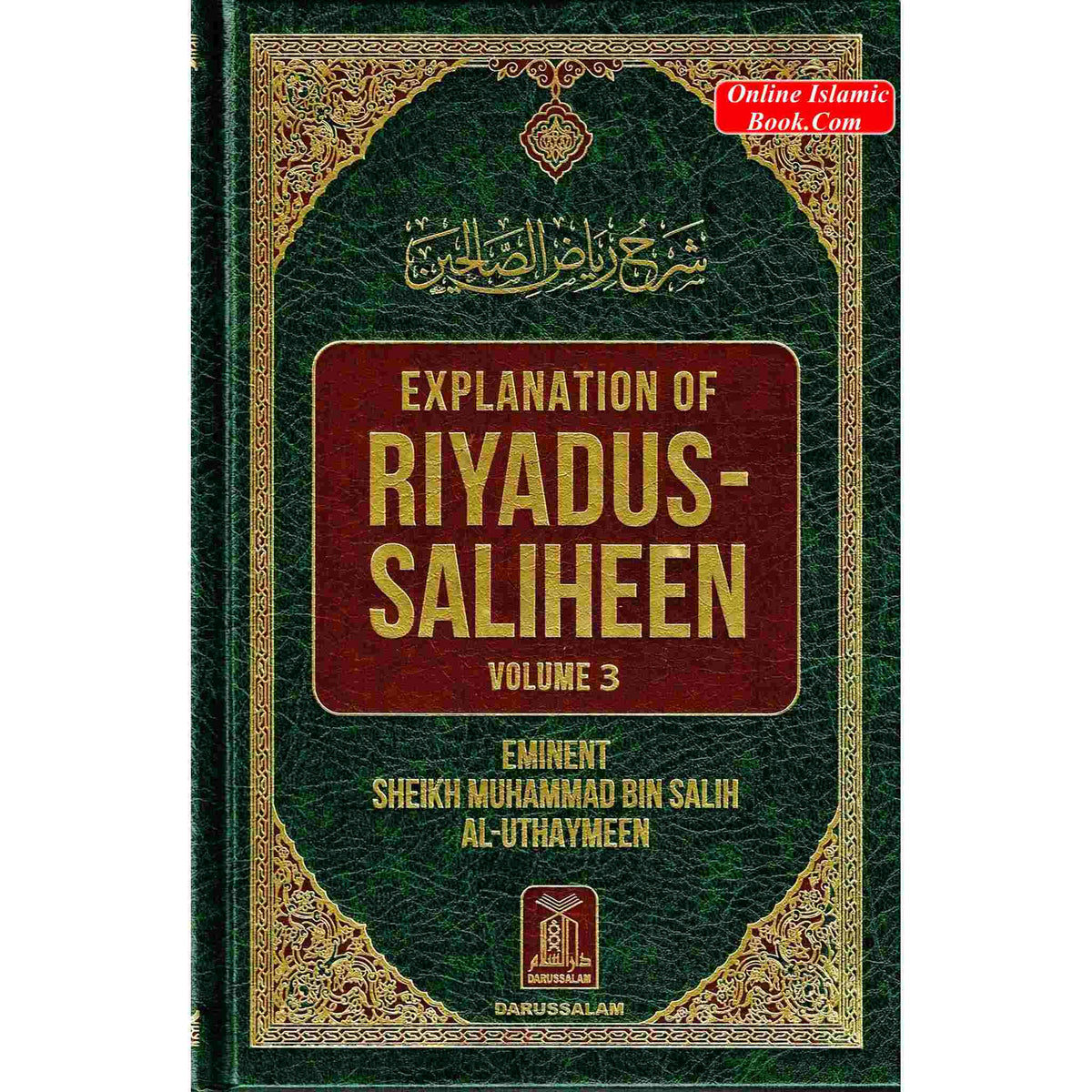 Explanation of Riyad-us-Saliheen Vol 3 and 4-Salih Uthaymeen By Sheikh Muhammad Bin Salih Al-Uthaymeen ISBN: 9786035004176