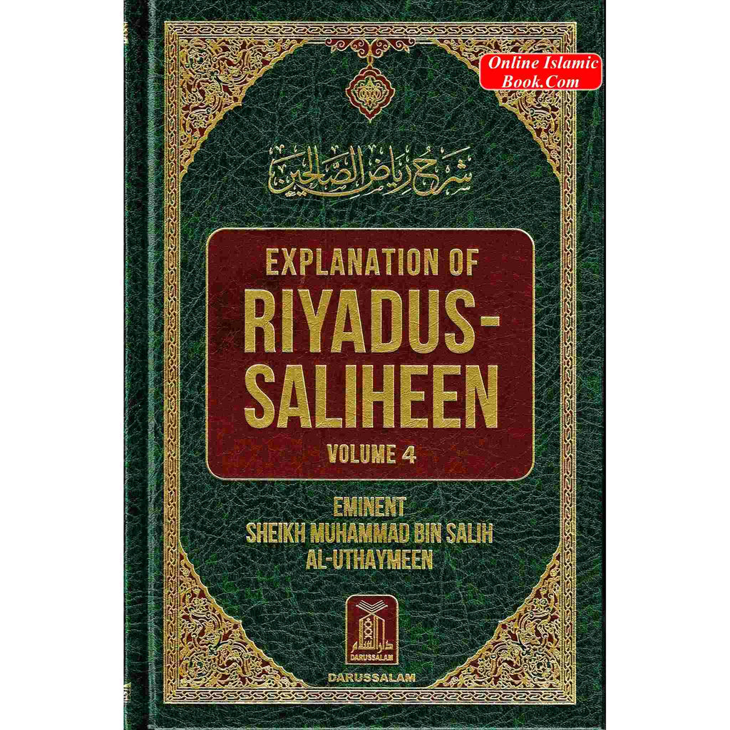 Explanation of Riyad-us-Saliheen Vol 3 and 4-Salih Uthaymeen By Sheikh Muhammad Bin Salih Al-Uthaymeen ISBN: 9786035004176