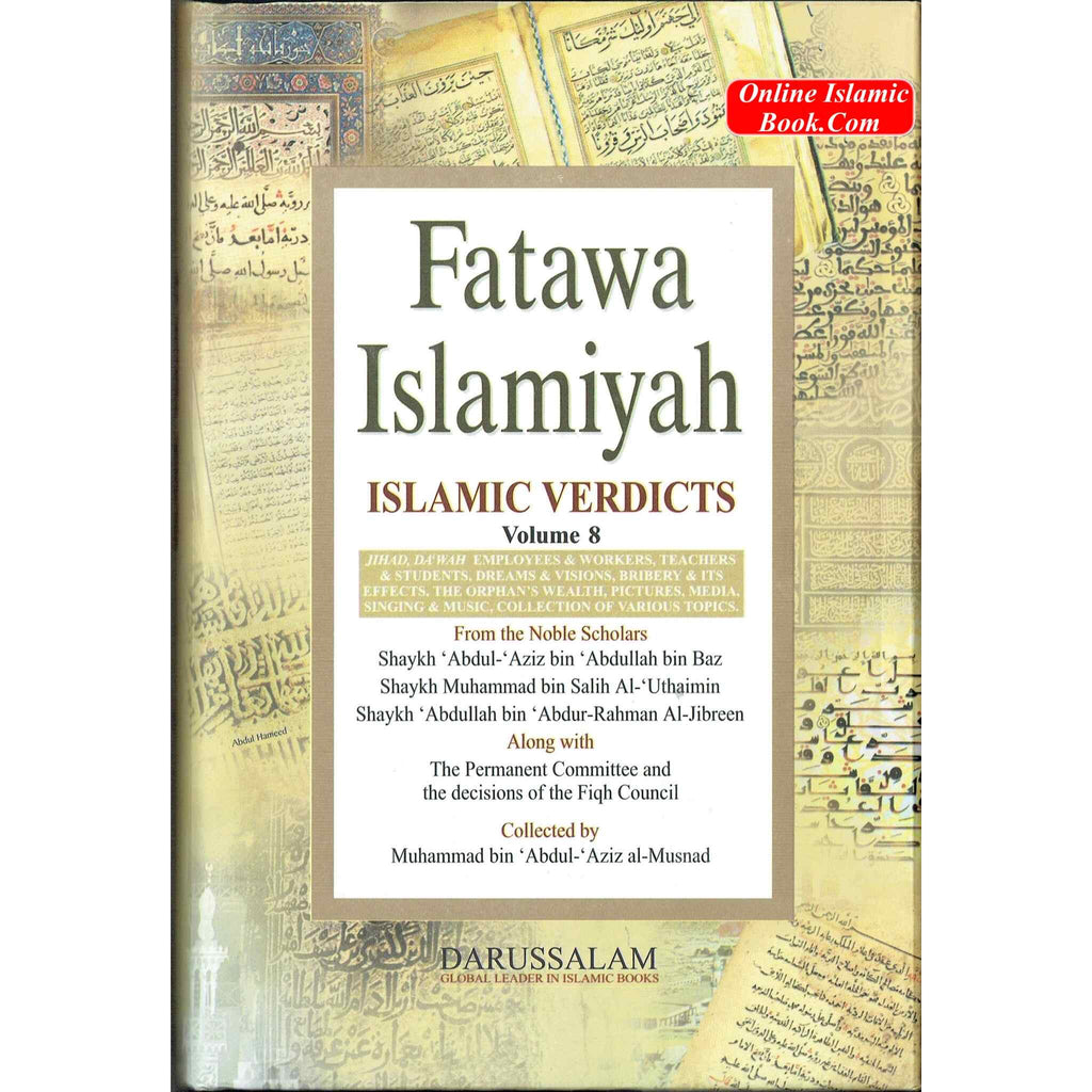 Fatawa Islamiyah Islamic Verdicts 8 Vol-Set By Muhammad bin Abdul-Aziz al-Musnad
ISBN: 9789960899794