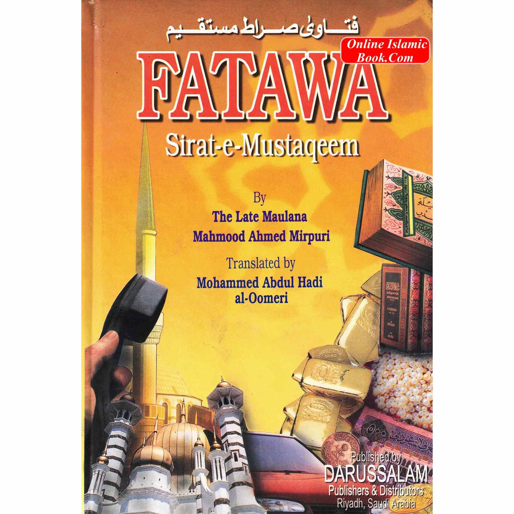 Fatawa Sirat-e-Mustaqeem By Maulana Mahmood Ahmed Mirpuri
ISBN: 9782987456933