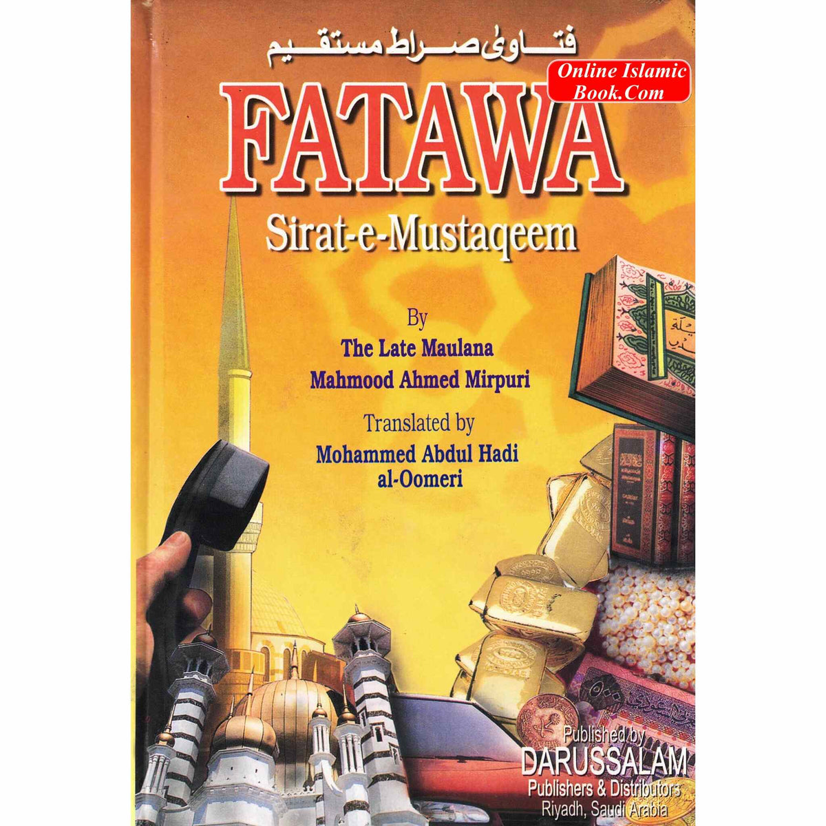 Fatawa Sirat-e-Mustaqeem By Maulana Mahmood Ahmed Mirpuri
ISBN: 9782987456933