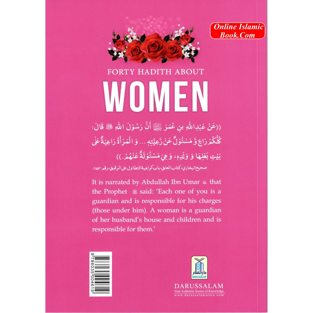 Forty Hadith about Women by Abu Hamza Abdul Khaliq Siddiqui
ISBN: 9786035004619