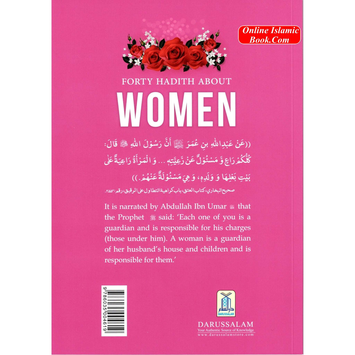 Forty Hadith about Women by Abu Hamza Abdul Khaliq Siddiqui
ISBN: 9786035004619
