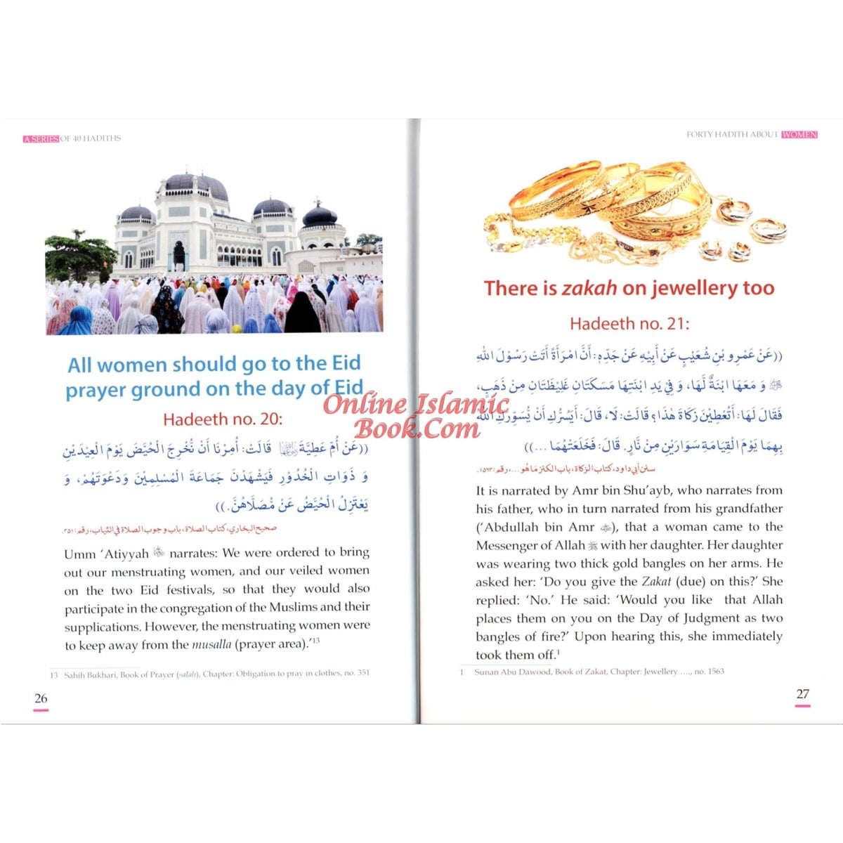Forty Hadith about Women by Abu Hamza Abdul Khaliq Siddiqui
ISBN: 9786035004619