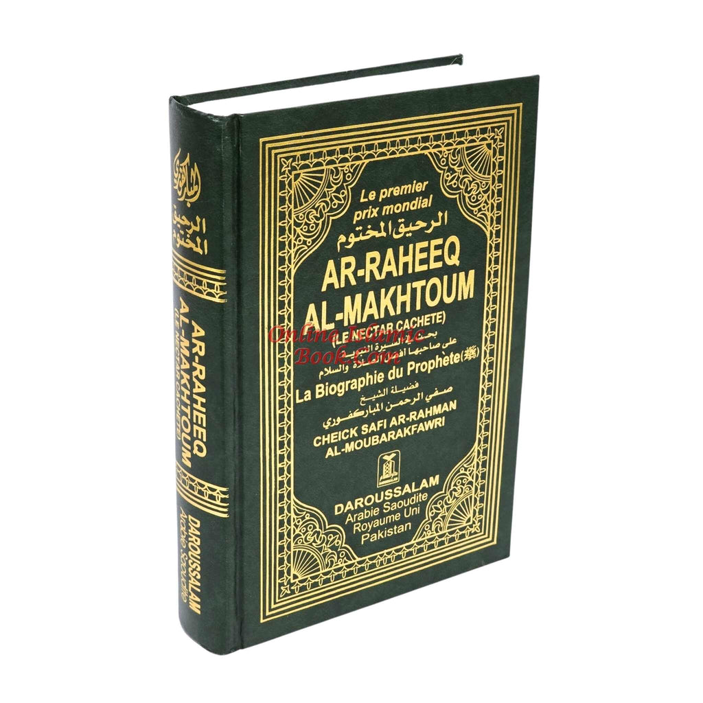 French Sealed Nectar (Ar-Raheeq Al-Makhtoom) La Biographie du Prophete French By Cheick Safi Ar-Rahman Al-Moubarakfawri
ISBN: 9789960892092