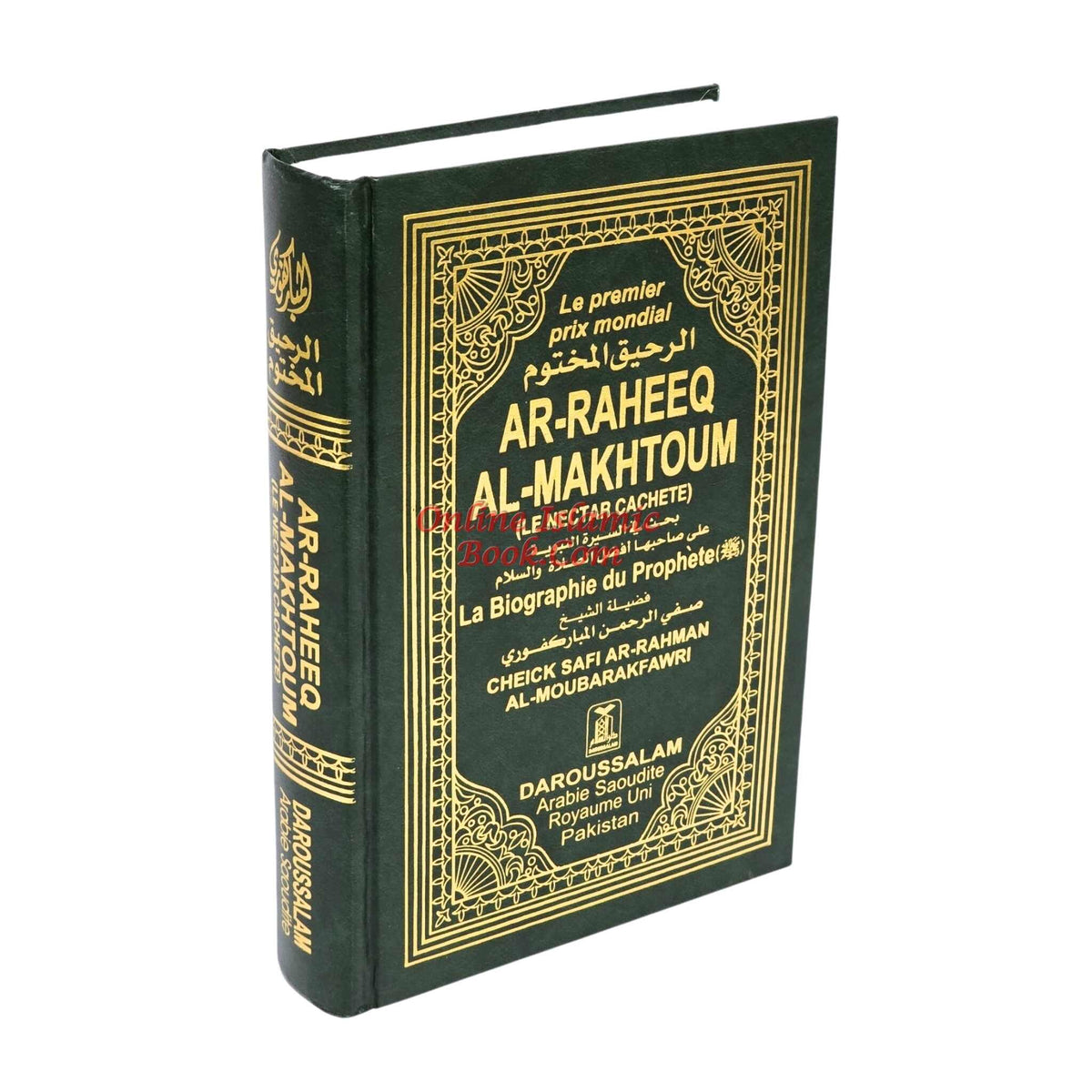 French Sealed Nectar (Ar-Raheeq Al-Makhtoom) La Biographie du Prophete French By Cheick Safi Ar-Rahman Al-Moubarakfawri
ISBN: 9789960892092