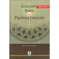 Golden Rays Of Prophethood By Abdul Malik Mujahid
ISBN: 9786035000284