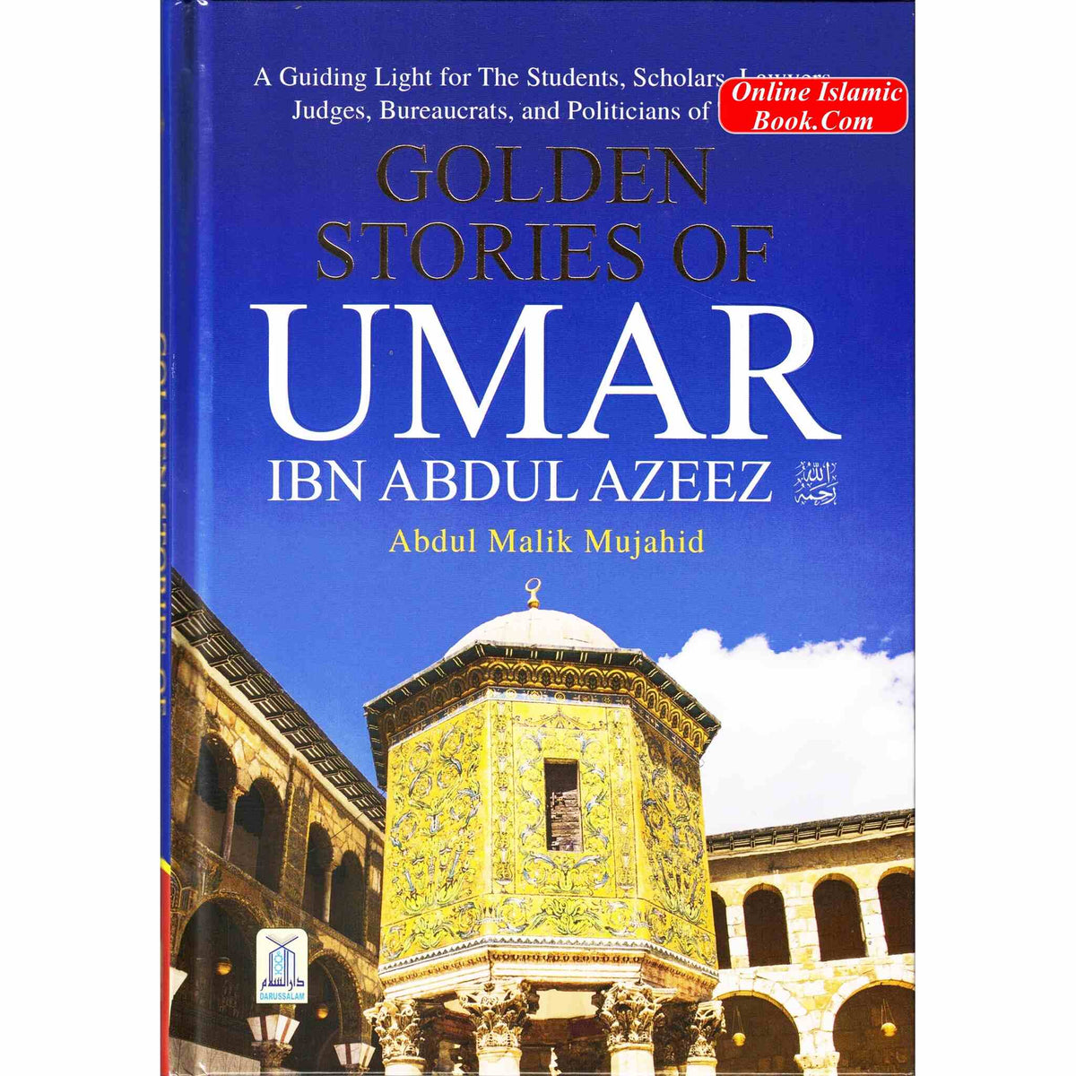 Golden Stories of Umar Ibn Abdul Aziz By Abdul Malik Mujahid
ISBN: 9786039150794