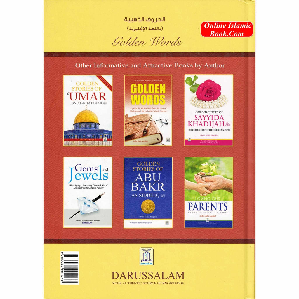Golden Words A guide for all Muslims from the Lives of Muhammad (S) and other Islamic Leaders By Abdul Malik Mujahid
ISBN: 9786035001571