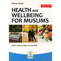 Health and Wellbeing for Muslims By Asmaa Ansari
ISBN: 9781910015292
