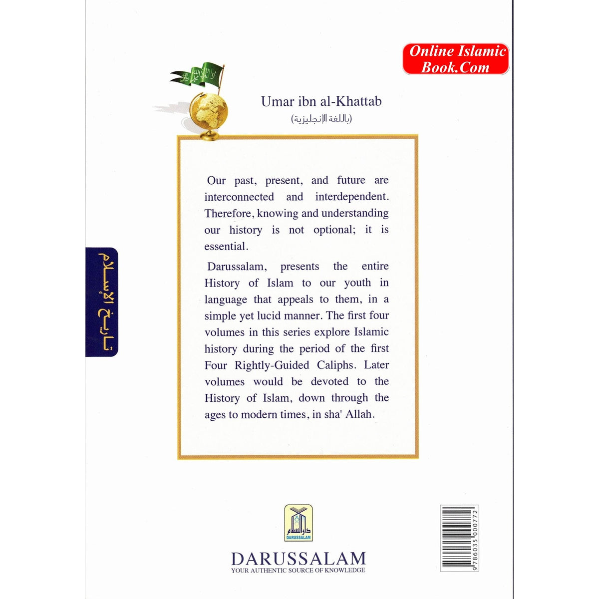 History Of Islam A Reader Series Umar Ibn Al Khatab By molvi Abdul Aziz
ISBN: 9786035000772