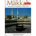 Holy Makkah: Brief History, Geography & Hajj Guide By Safi-ur-Rahman al-Mubarkpuri
ISBN: 9786035000291