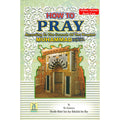 How To Pray According To The Sunnah By Abdul Aziz bin Abdullah bin Baz
ISBN: 9789960899381